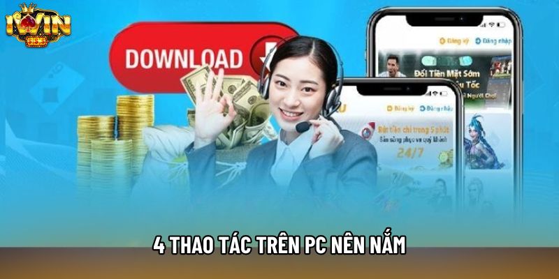4 thao tác trên PC nên nắm