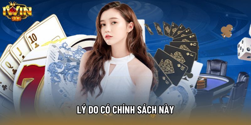 Lý do có chính sách này